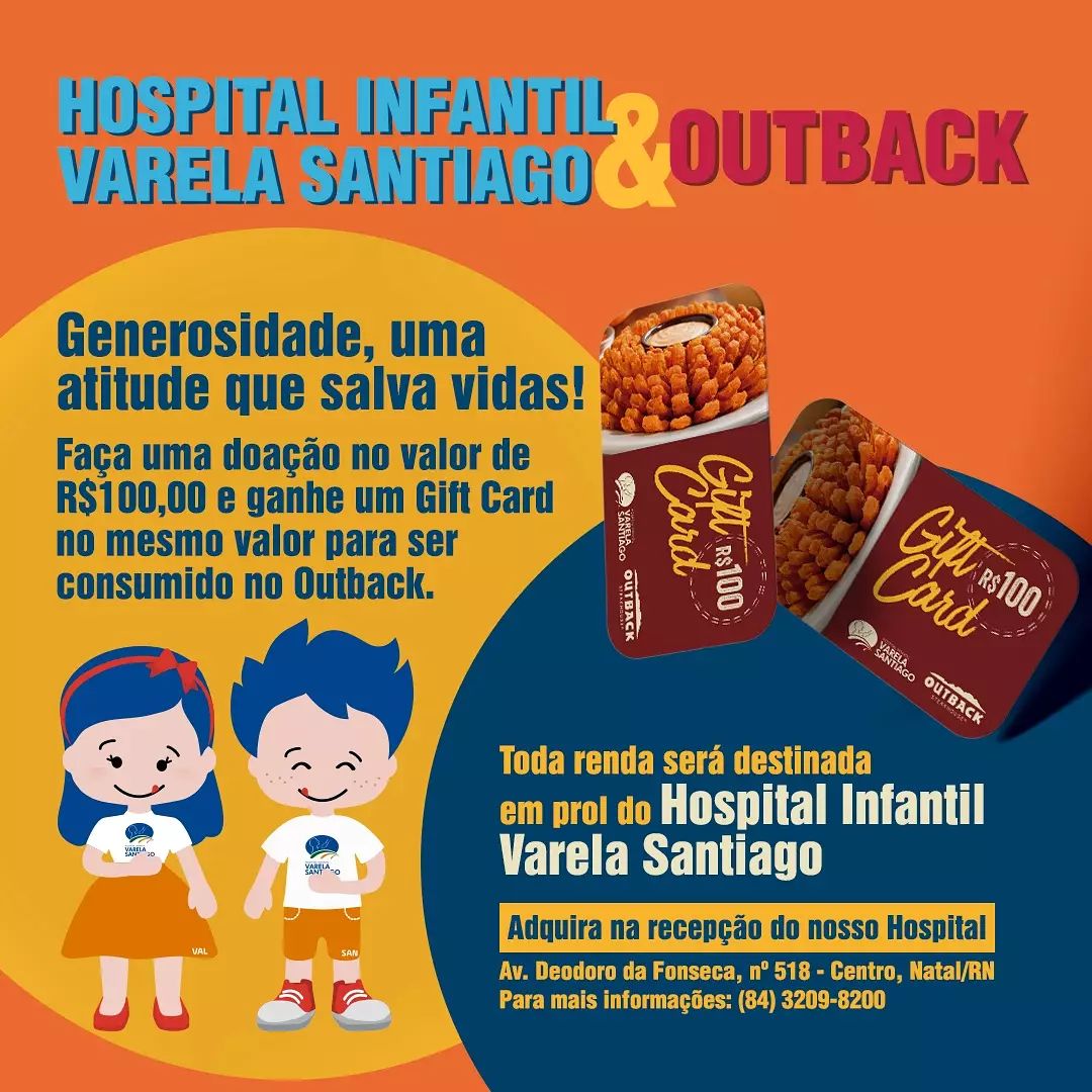 Doe para o Hospital Infantil Varela Santiago e ganhe cartão de consumo no Outback